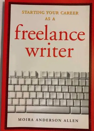 Книга на английском starting your career as a freelance writer