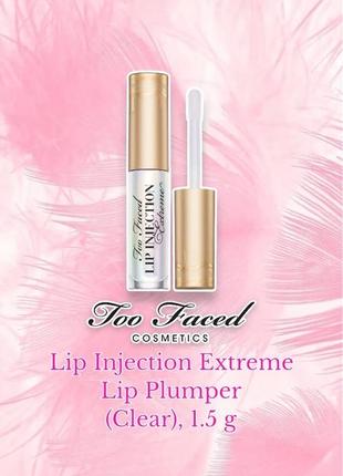 Too faced - lip injection extreme lip plumper in clear - 1.5 g