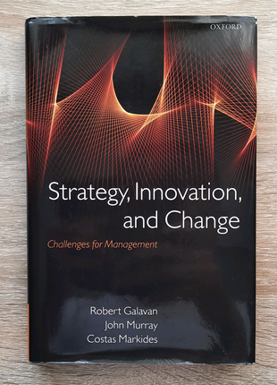 Strategy, innovation, and change. challenges for management