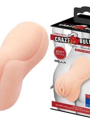 Мастурбатор-вагина crazy bull - bella realistic masturbator