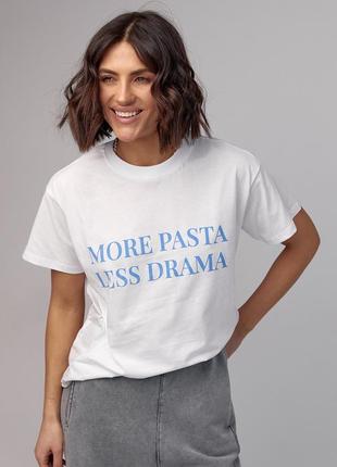 Женская футболка с надписью more pasta less drama