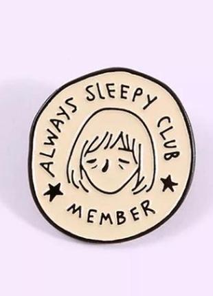 Брошь брошка значок пин always tared club металл клуб всегда спящих