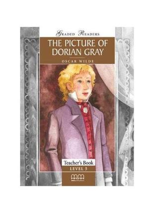 Книга graded readers 5 the picture of dorian gray teacher's bo...