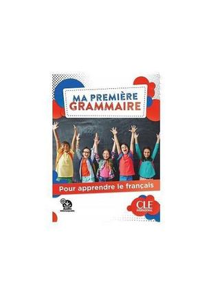 Книга ma première grammaire a1/a2 livre + corrigés + audio en ...