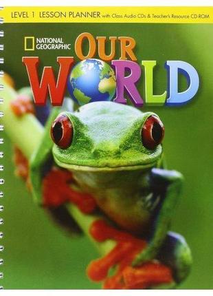 Книга our world 1 lesson planner with class audio cd and teach...