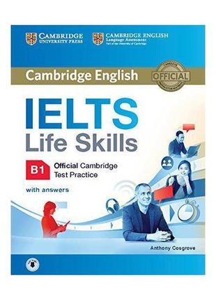 Книга ielts life skills official cambridge practice test b1 st...