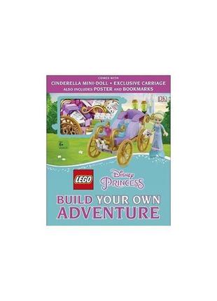 Книга lego disney princess build your own adventure (with mini...