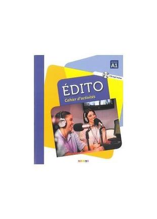 Книга edito a1 cahier d'exercices + cd mp3 edition 2016 (97822...