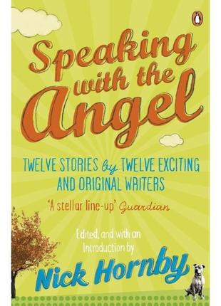 Книга nick hornby speaking with the angel (9780241957240) peng...