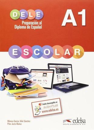 Книга dele escolar a1 libro (9788490816769) edelsa