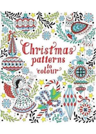 Книга christmas patterns to colour (9781474926164) usborne