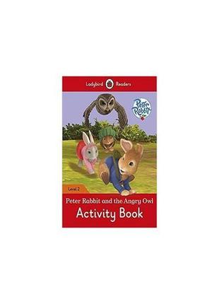 Книга ladybird readers 2 peter rabbit and the angry owl activi...