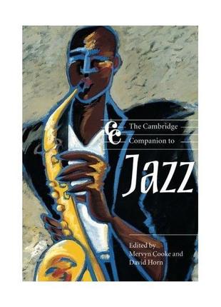 Книга the cambridge companion to jazz (9780521663885) cambridg...
