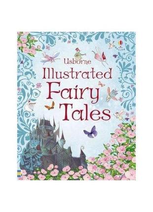 Книга illustrated fairy tales (9780746075562) usborne