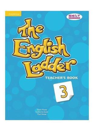 Книга the english ladder 3 teacher's book (9781107400764) camb...