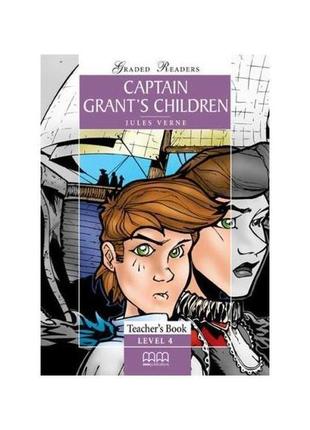 Книга graded readers 4 captain grant’s children teacher's book...