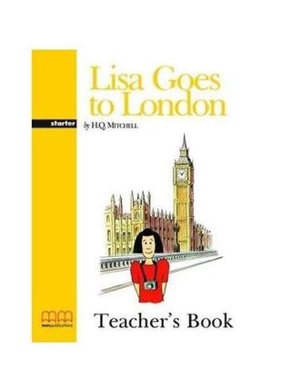 Книга graded readers 1 lisa goes to london teacher's book (978...