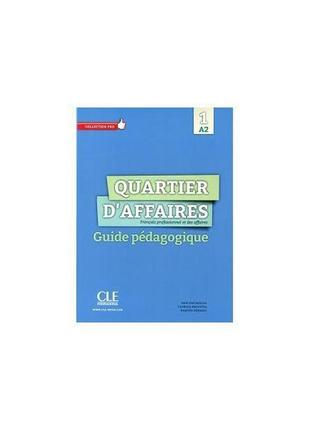 Книга quartier d'affaires a2 guide pédagogique (9782090386622)...