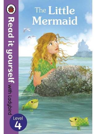 Книга read it yourself 4 the little mermaid (тверда обкладинка...