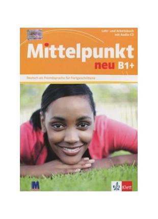 Книга mittelpunkt neue b1+ lehrbuch und arbeitsbuch mit audio ...