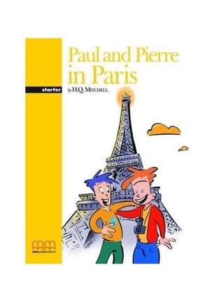 Книга graded readers 1 paul and pierre in paris student's book...