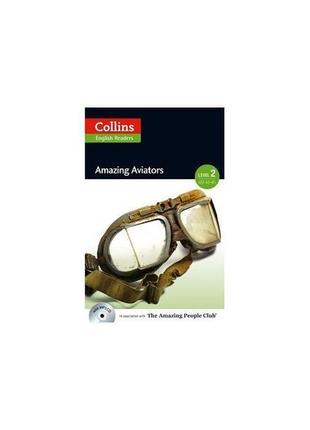 Книга amazing people club amazing aviators with mp3 cd level 2...