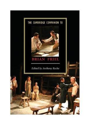 Книга the cambridge companion to brian friel (9780521666862) c...