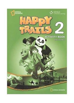 Книга happy trails 2 ab (9781111402020) national geographic le...