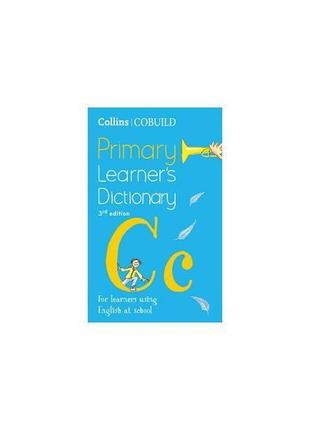Книга collins cobuild primary learner’s dictionary 3rd edition...