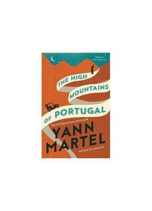 Книга the high mountains of portugal (9781782114758) canongate...