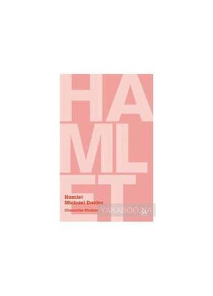 Книга hamlet: character studies [paperback] (9780826495921) co...
