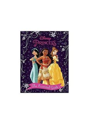 Книга disney princess the essential guide new edition (9780241...