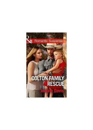 Книга romantic suspense: colton family rescue (9780263919462) ...