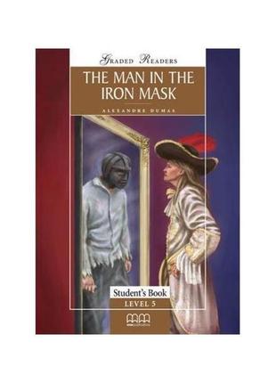 Книга graded readers 5 the man in the iron mask student's book...