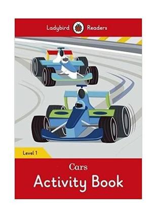 Книга ladybird readers 1 cars activity book (9780241283615) la...