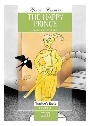 Книга graded readers 1 the happy prince teacher's book (978960...