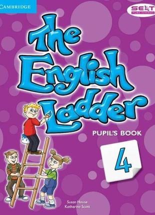 Книга the english ladder 4 pupil's book (9781107400795) cambri...