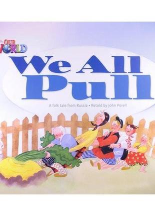 Книга our world big book 1 we all pull (9781285191591) abc