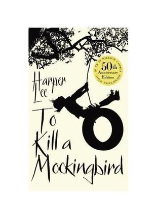 Книга to kill a mockingbird (9780099549482) arrow