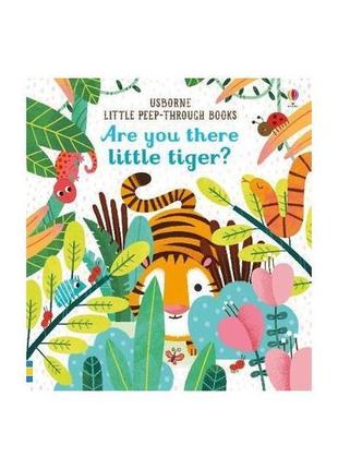 Книга are you there little tiger? (9781474936804) usborne