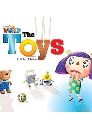 Книга our world readers 1 the toys (9781285190662) abc