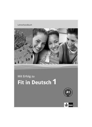 Книга mit erfolg zu fit in deutsch 1 lehrerhandbuch (978617707...