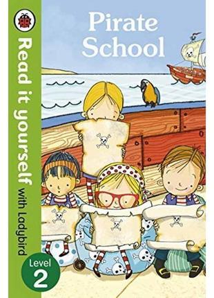 Книга read it yourself 2 pirate school (тверда обкладинка) (97...