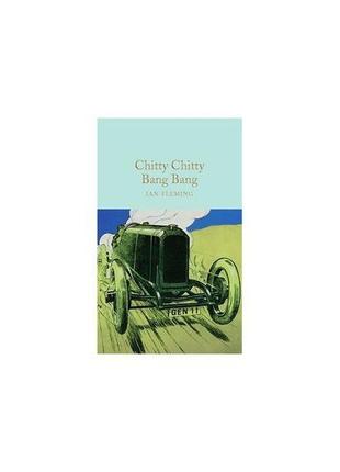 Книга macmillan collector's library: chitty chitty bang bang: ...