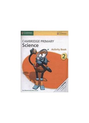 Книга cambridge primary science 2 activity book (9781107611436...