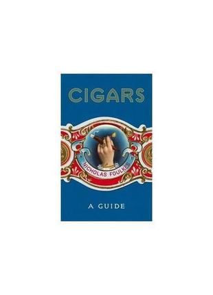 Книга cigars: a guide [hardcover] (9781848094871) cornerstone