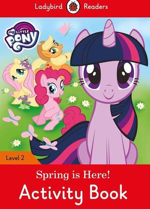 Книга ladybird readers 2 my little pony: spring is here! activ...