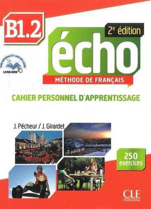 Книга écho 2e édition b1.2 cahier d apprentissage avec cd audi...