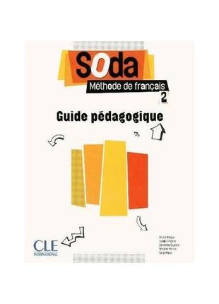 Книга soda 2 guide pedagogique (9782090387117) cle international