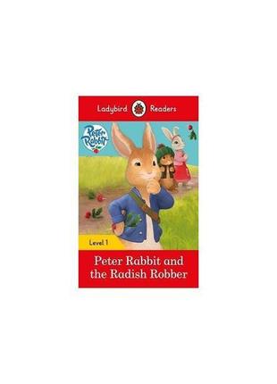 Книга ladybird readers 1 peter rabbit and the radish robber (9...1 фото